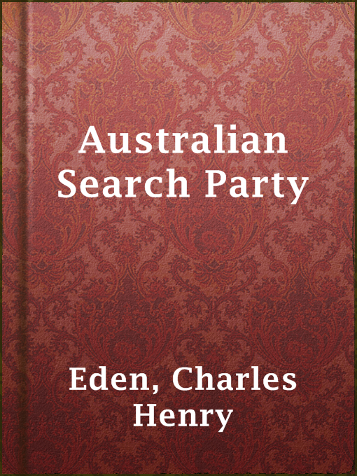 Title details for Australian Search Party by Charles Henry Eden - Available